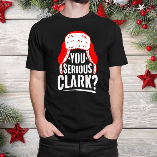 you serious clark funny ugly christmas shirt 1 510x510 1.jpg
