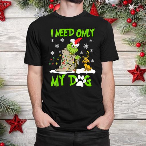i need only my dog christmas funny g rinch shirt 1 510x510 1.jpg