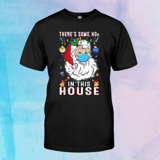 theres some hos in this house funny christmas santa claus shirt 1 510x510 1.jpg