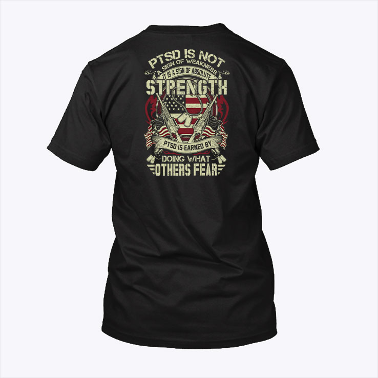 Veteran Shirt PTSD Is Not A Sign Of Weakness 3.jpg