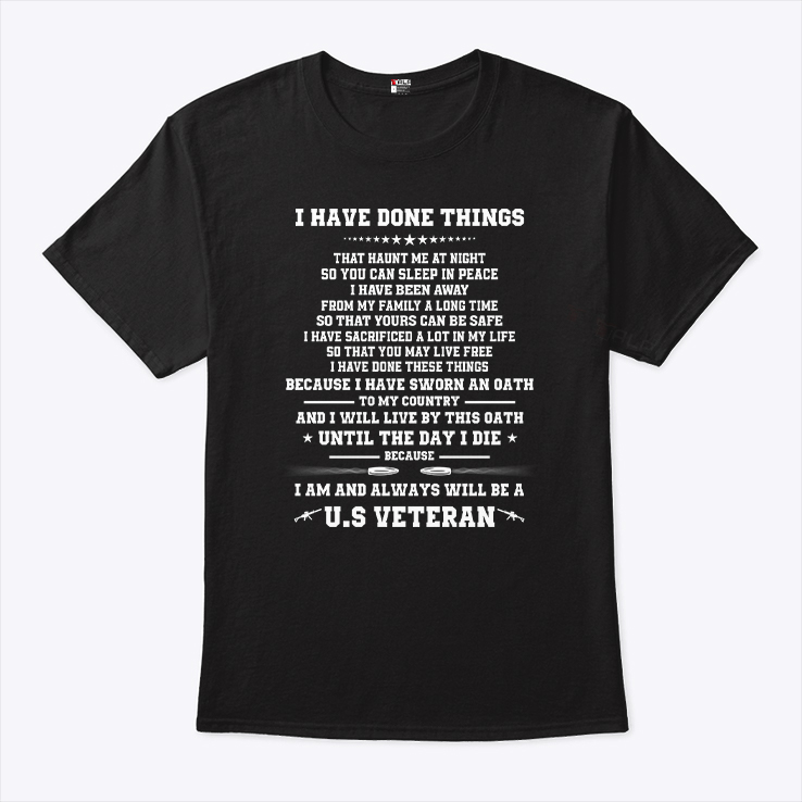 I Have Done Things That Haunt Me At Night US Veteran Shirt.jpg
