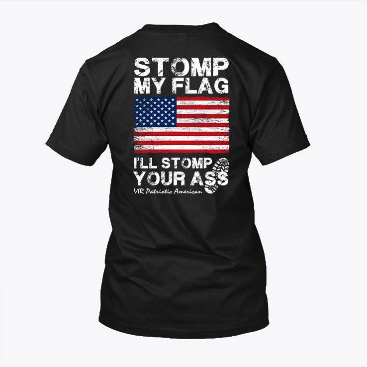 Stomp My Flag Ill Storm Your Ass Shirt.jpg