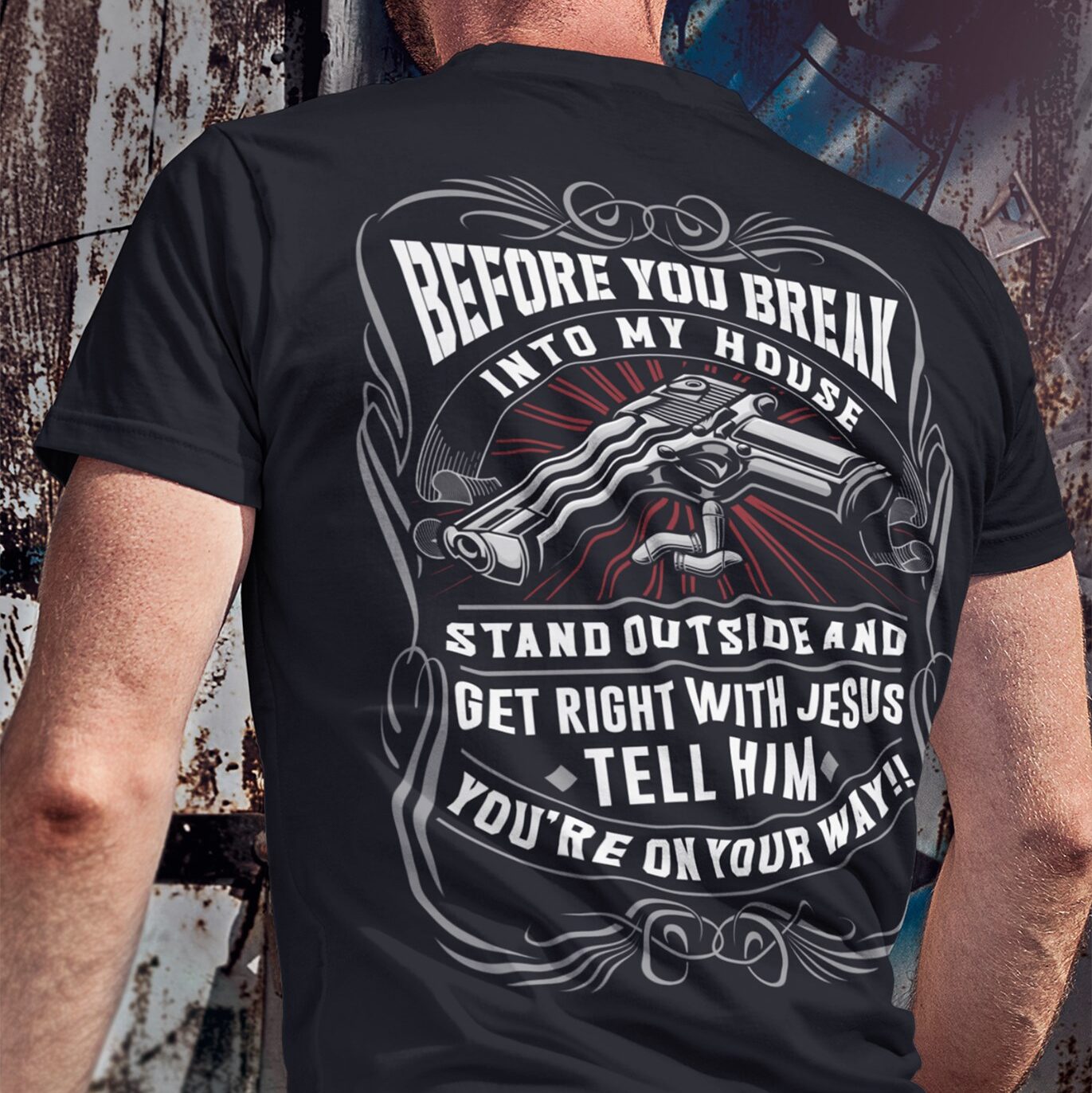 Funny Gun Shirt Before You Break Into My House Stand Outside e1634400008468.jpg