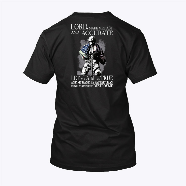 Veteran Shirt Lord Make Me Fast And Accurate US Flag.jpg