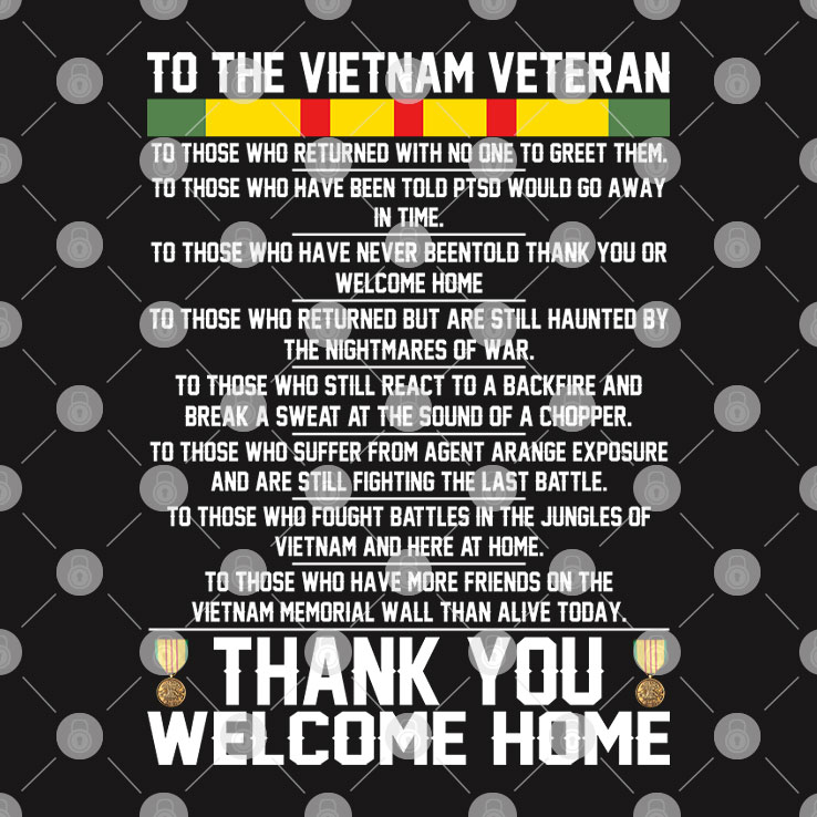 To The Vietnam Veteran Thank You Welcome Home T Shirt.jpg To The Vietnam Veteran Thank You Welcome Home T Shirt.jpg