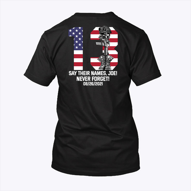 Say Their Name Shirt Say Their Name Joe Never Forget 08 26 2021.jpg