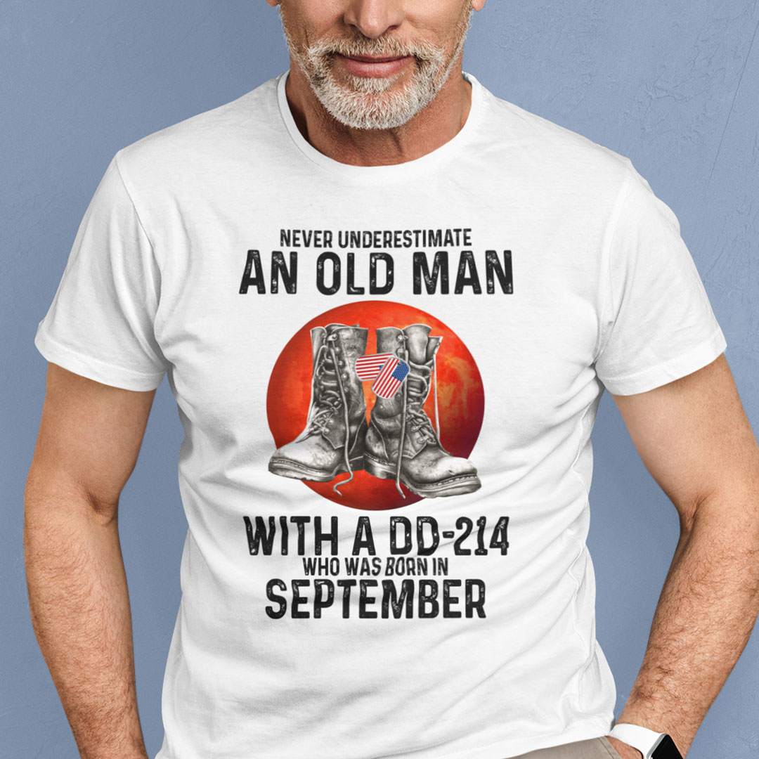 Never Underestimate An Old Man With A DD 214 Shirt September.jpg