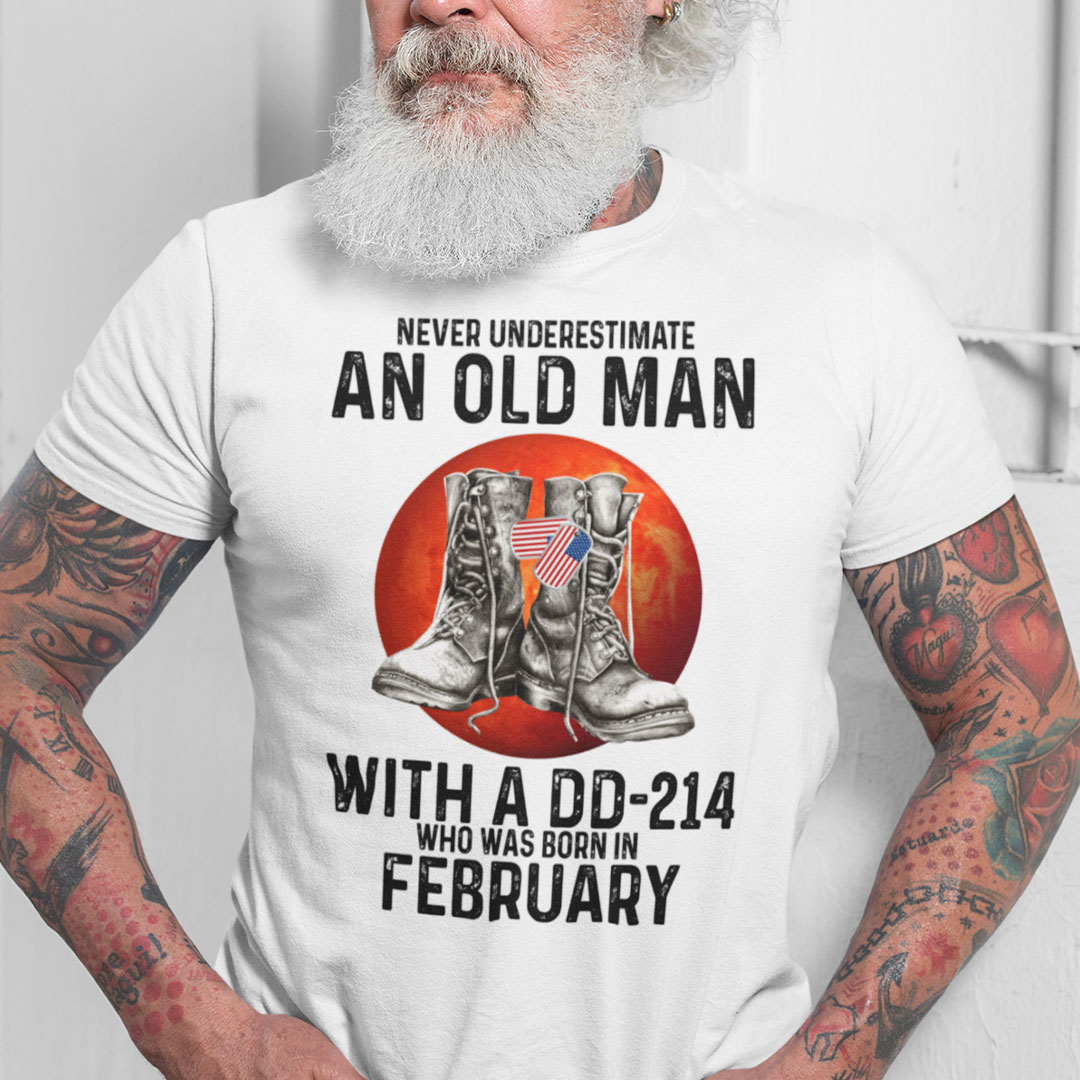 Never Underestimate An Old Man With A DD 214 Shirt February.jpg