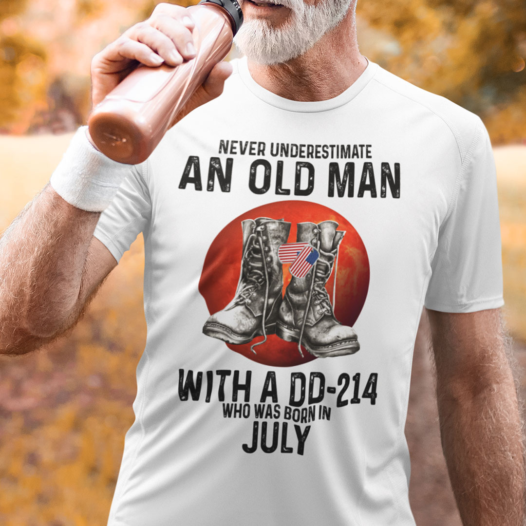 Never Underestimate An Old Man With A DD 214 Shirt July.jpg