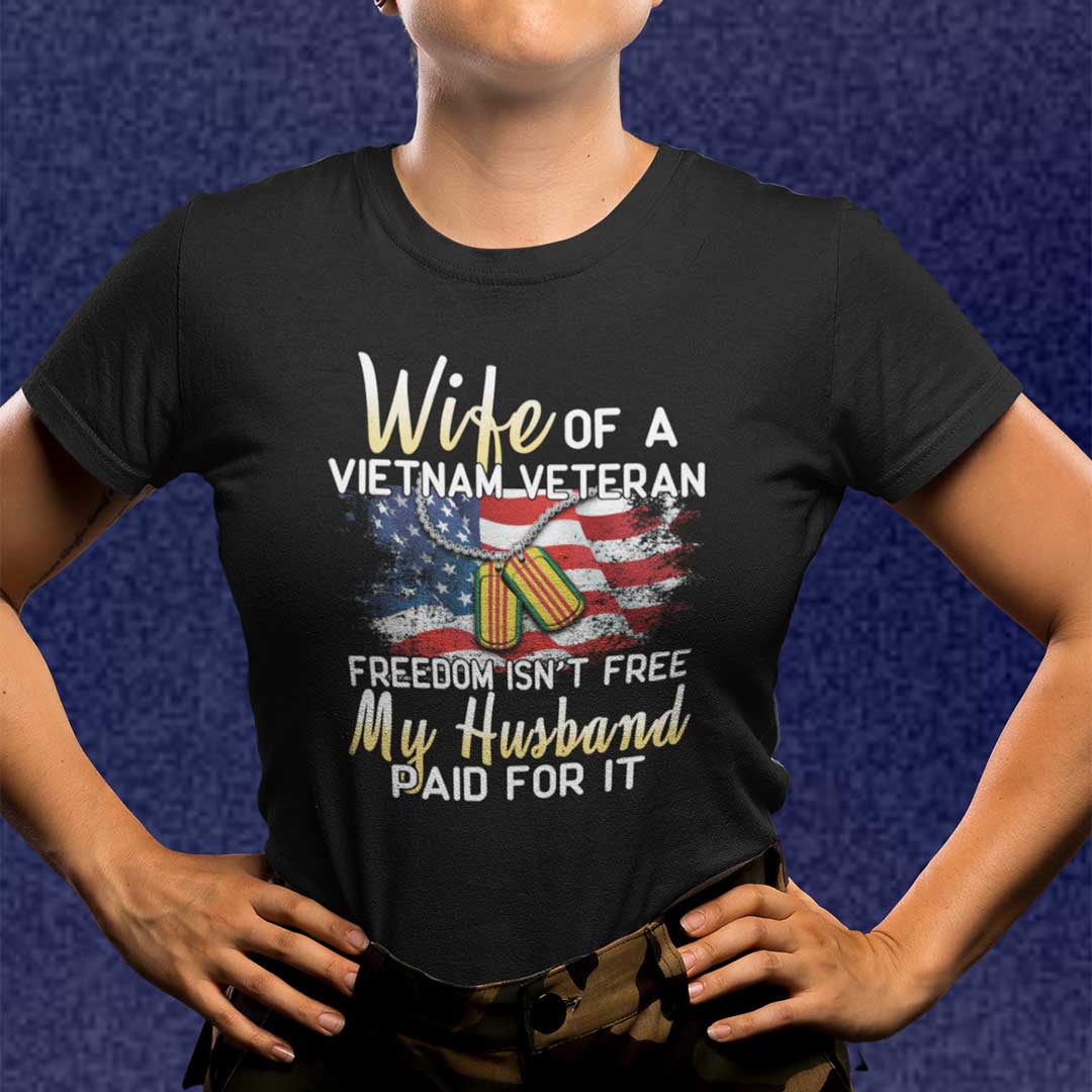 Vietnam Veteran Wife Shirt Freedom Isnt Free Husband Paid For 1.jpg
