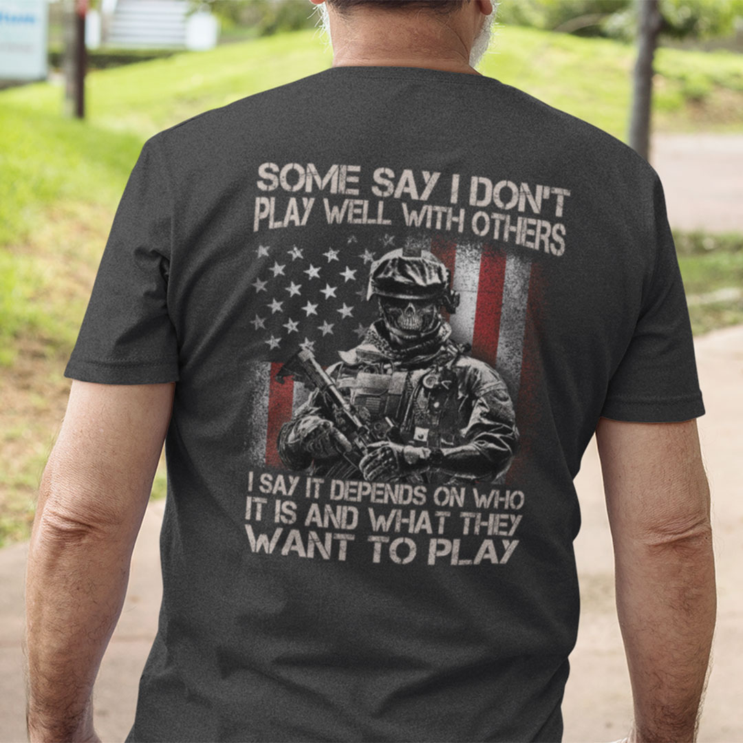 Skull Veteran Shirt Some Say I Dont Play Well With Others ff.jpg