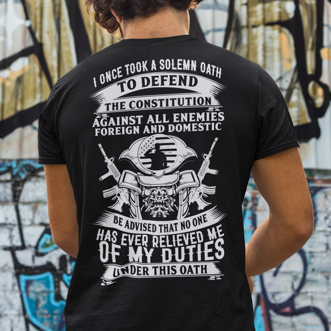 Veteran Shirt I Took Once So Solemn Oath To Defend xdfg.jpg