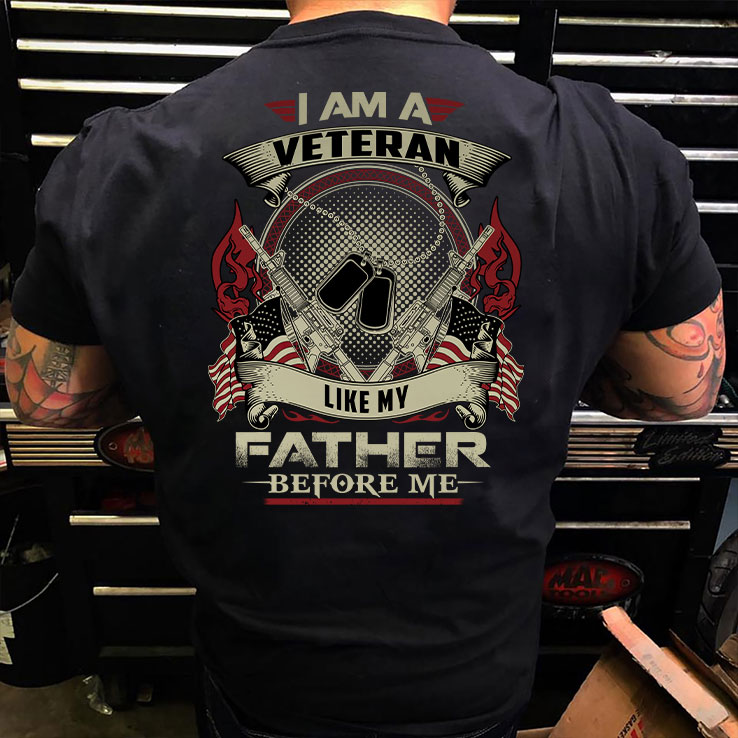 Veteran Shirt Like My Father Before Me 2.jpg