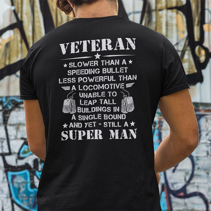 Veteran Slower Than A Speeding Bullet Less Powerful Than A Locomotive Shirt 1.jpg