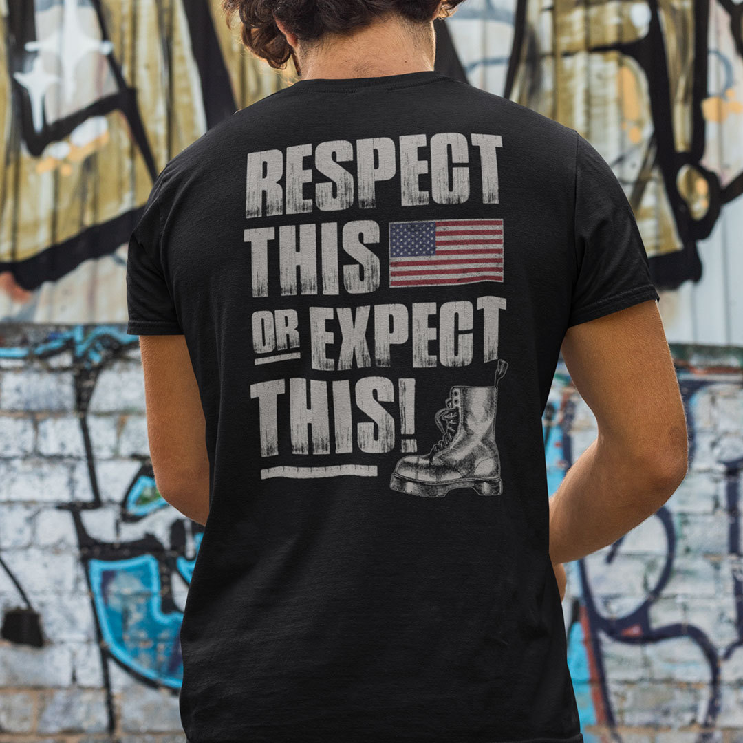 Respect This Or Expect This Shirt.jpg