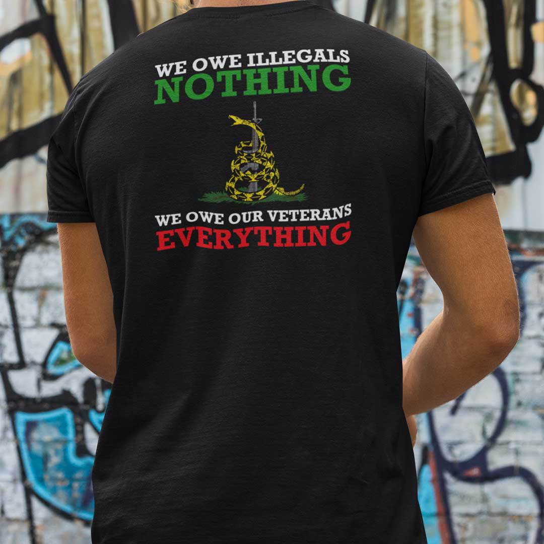 We Owe Illegals Nothing We Owe Veterans Everything Shirt Rattle Snake.jpg