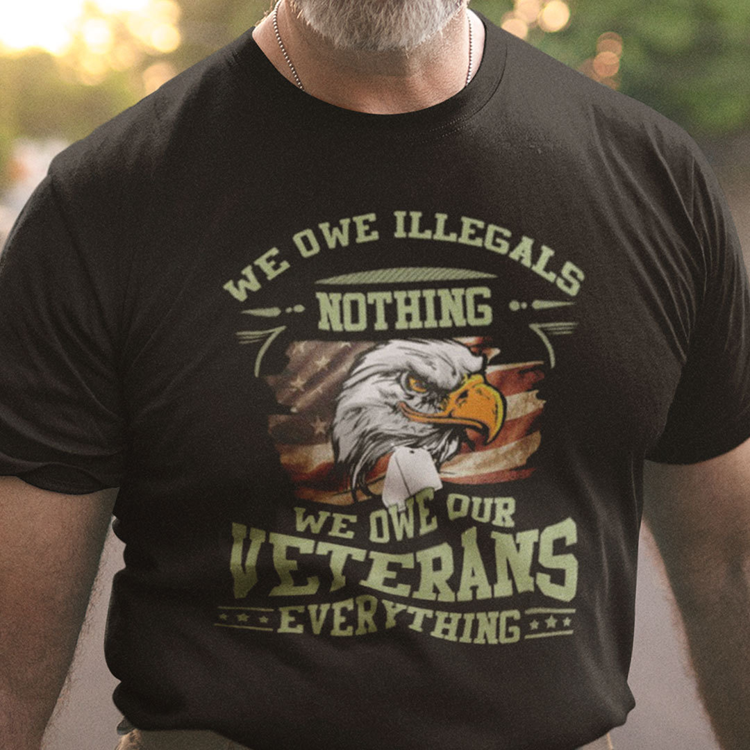 We Owe Veterans Everything Veterans T Shirt Eagle American Flag.jpg