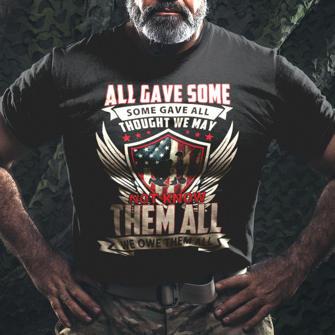 Eagle We Owe Them All Shirt We Gave Some Some Gave All.jpg
