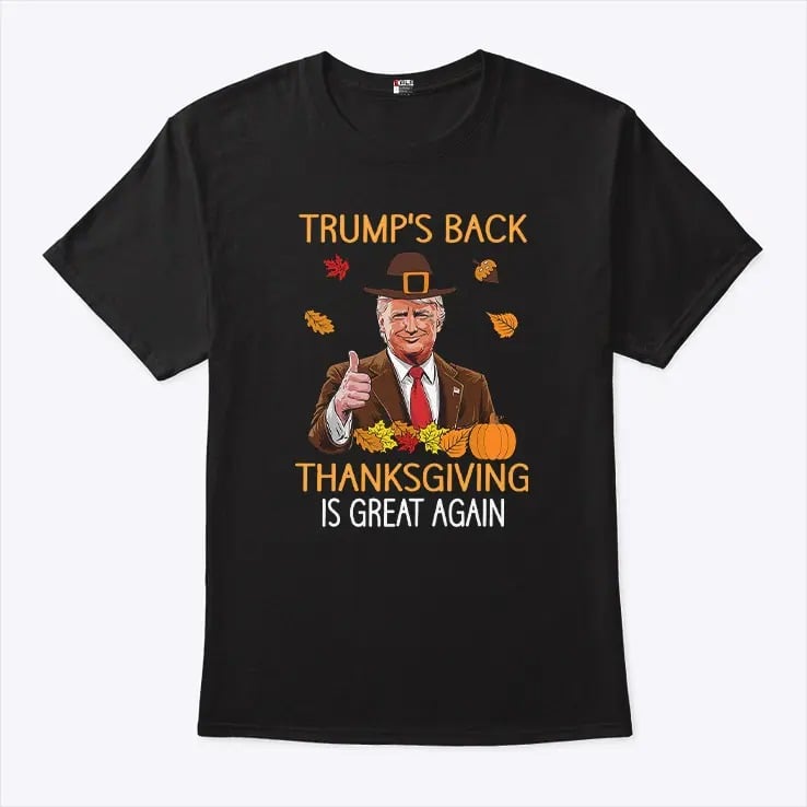 Trumps Back Thanksgiving Is Great Again 2024 T Shirt 4.jpg