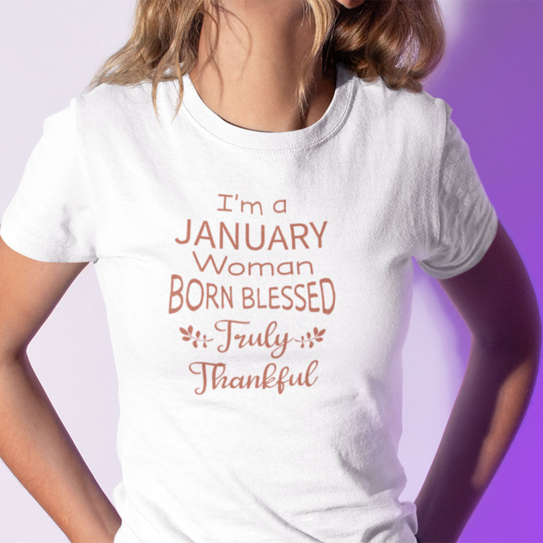 Im A January Woman Born Blessed Truly Thankful Shirt.jpg