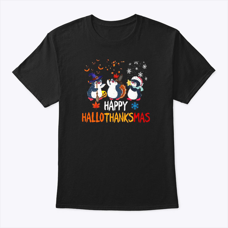 Happy Hallothanksmas Penguin Shirt Happy Halloween Thanksgiving Christmas 1.jpg