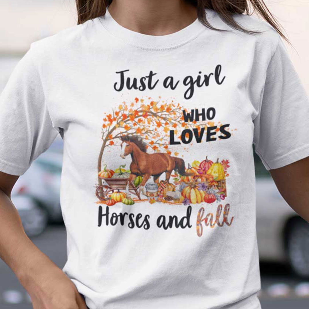 Just A Girl Who Loves Horses And Fall Shirt Thanksgiving.jpg
