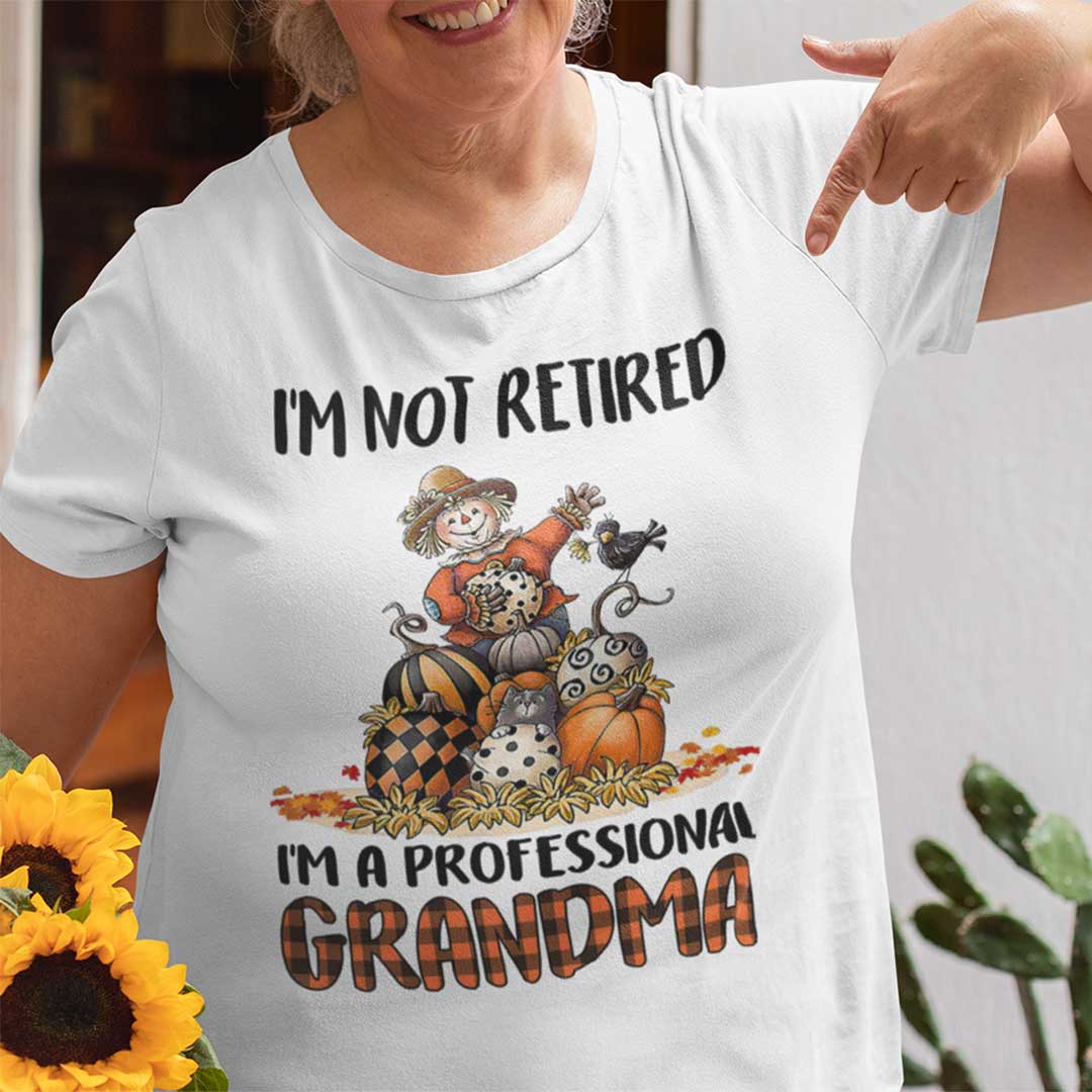Im Not Retired Im A Professional Grandma Thanksgiving Shirt main.jpg