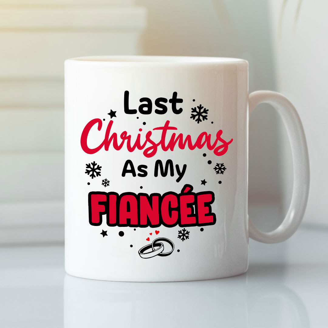 Last Christmas As My Fiancee Mug.jpg