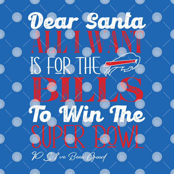 Buffalo Bills Dear Santa All I Want Is For The Bills To Win The Super Bowl T Shirt 1.jpg Buffalo Bills Dear Santa All I Want Is For The Bills To Win The Super Bowl T Shirt 1.jpg