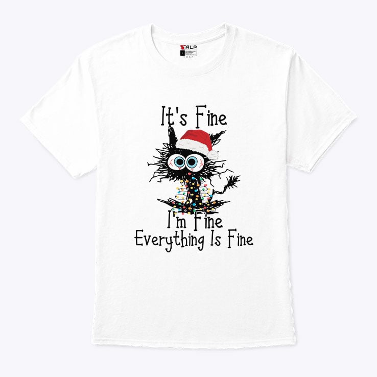 Its Fine Im Fine Everything Is Fine Christmas Cat Shirt1.jpg