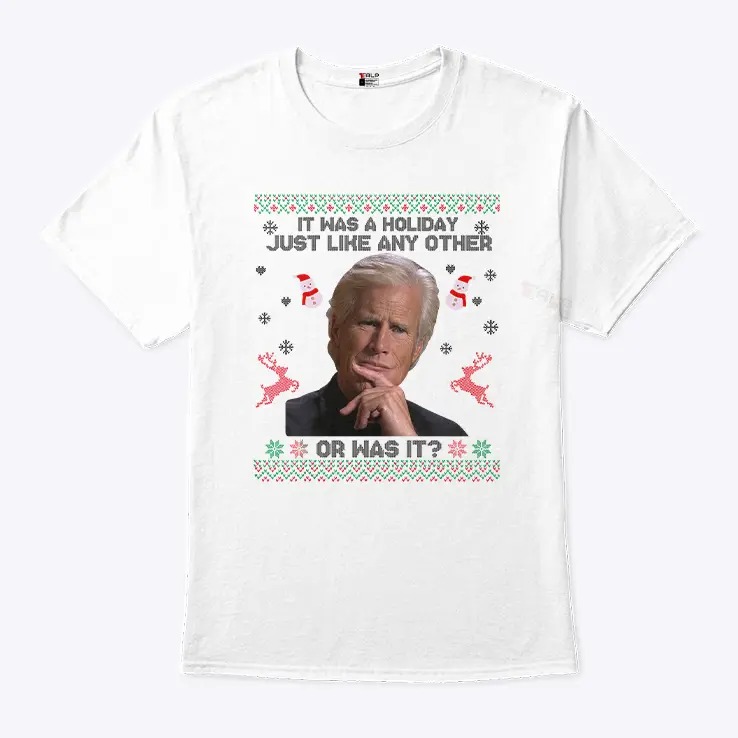Keith Morrison It Was A Holiday Just Like Any Other Or Was It Christmas Shirt.jpg