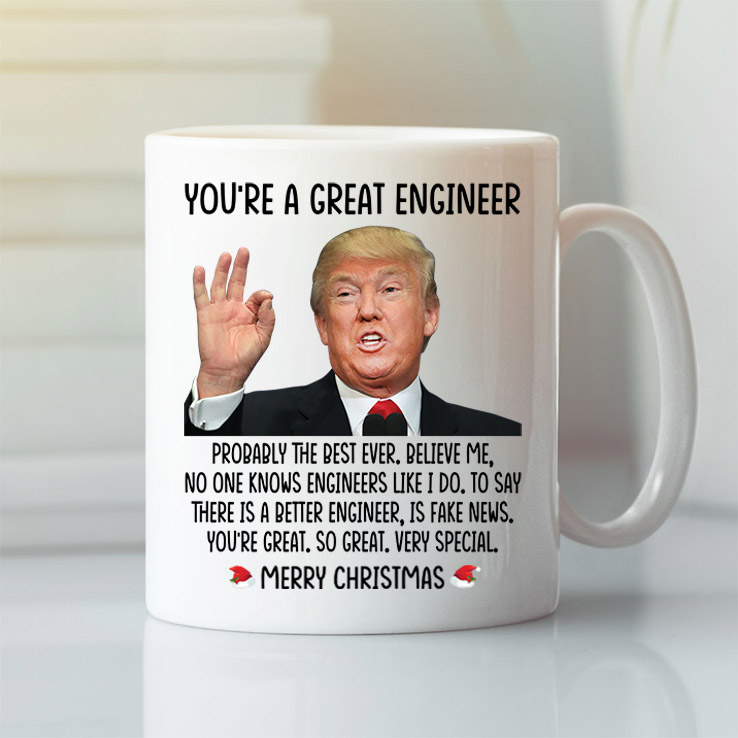 Donald Trump Youre A Great Engineer Merry Christmas Mug.jpg
