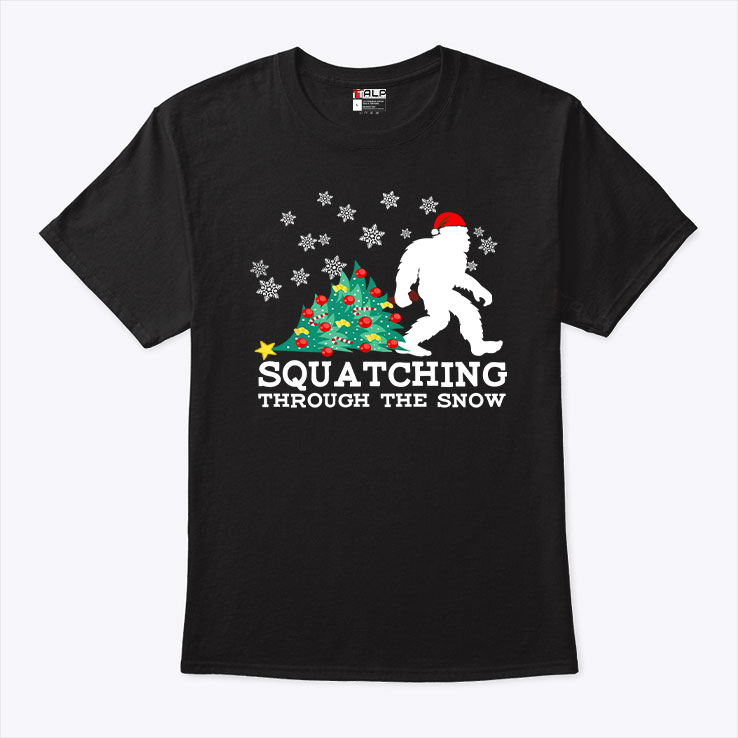 Squatching Through The Snow Bigfoot Shirt Merry Christmas.jpg