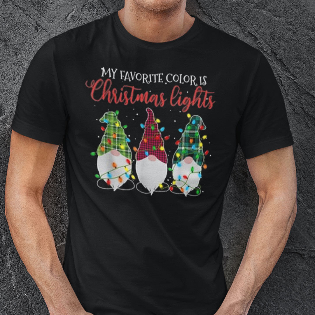My Favorite Color Is Christmas Lights Shirt Gnome Christmas Lights.jpg