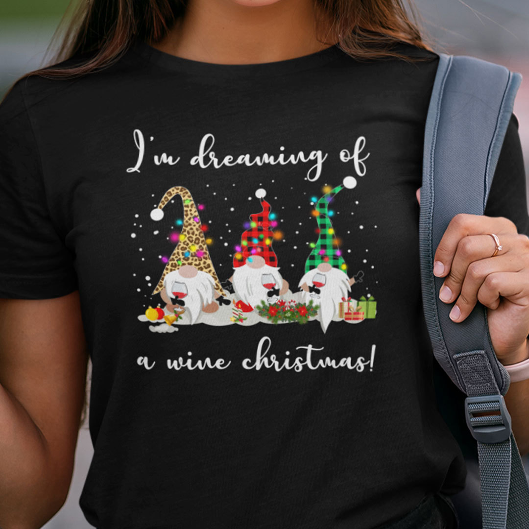 Funny Gnome Shirt Im Dreaming Of A Wine Christmas.jpg