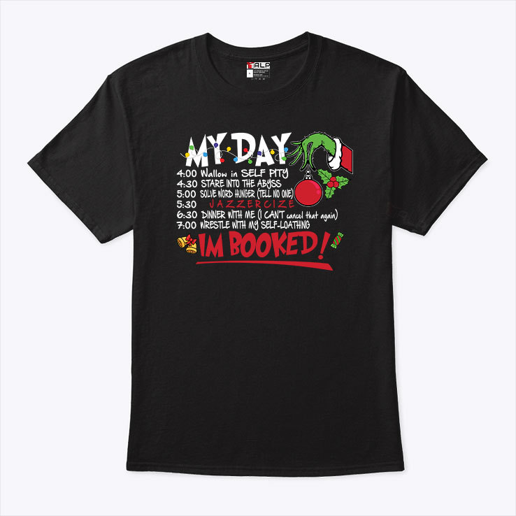 My Day Schedule Im Booked Christmas Shirt Merry Christmas T Shirt 1.jpg