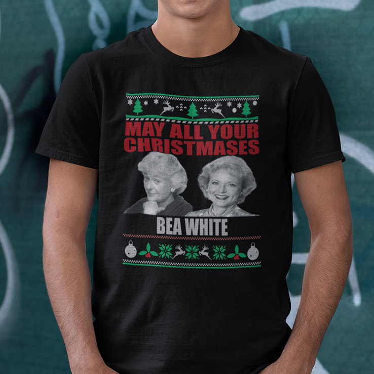 May All Your Christmases Bea White Shirt.jpg