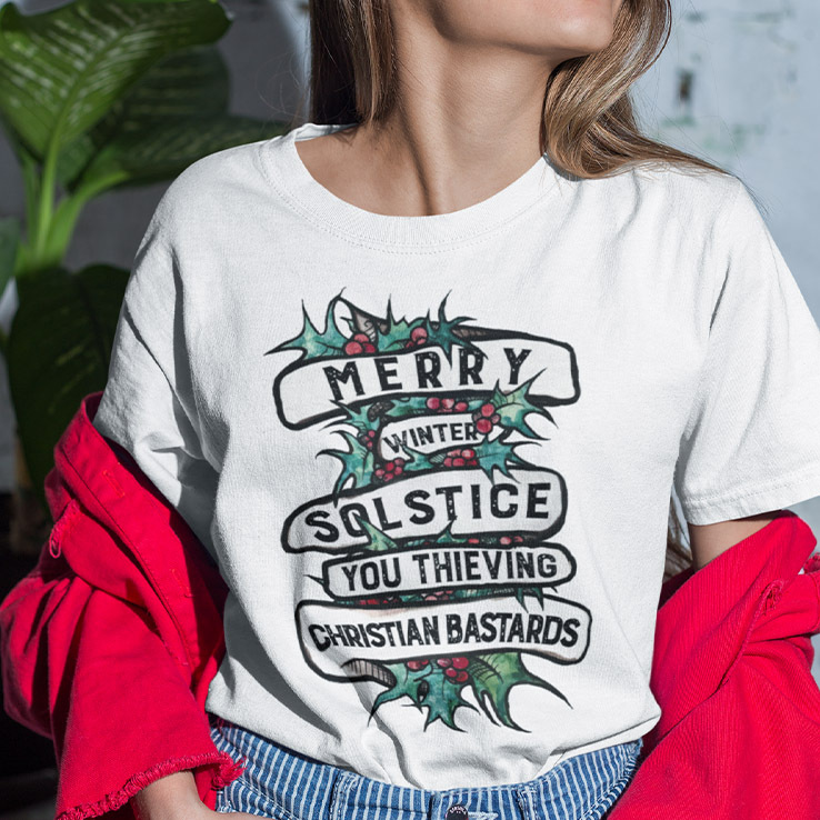Merry Winter Solstice You Thieving Christian Bastards Shirt.jpg