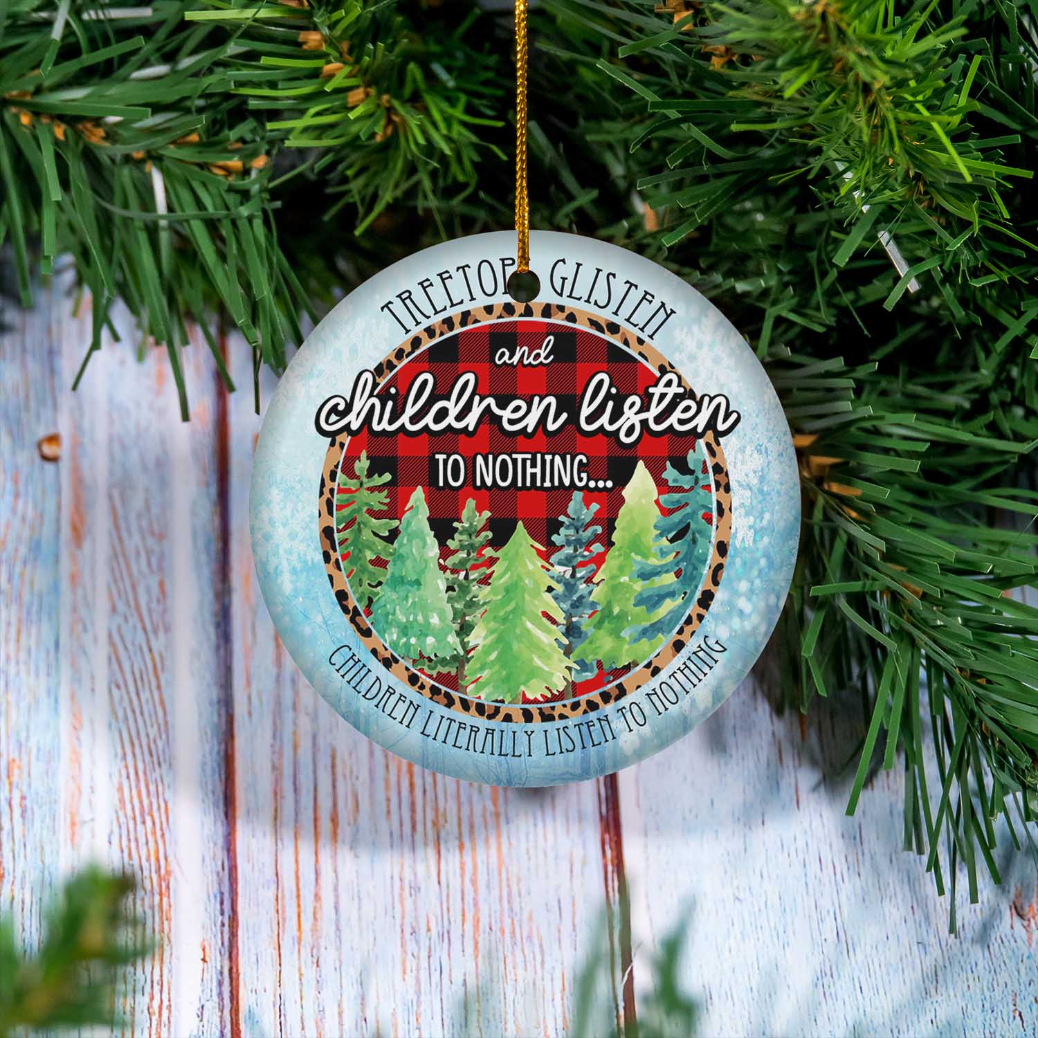 Tree Tops Glisten And Children Listen To Nothing Ornament.jpg