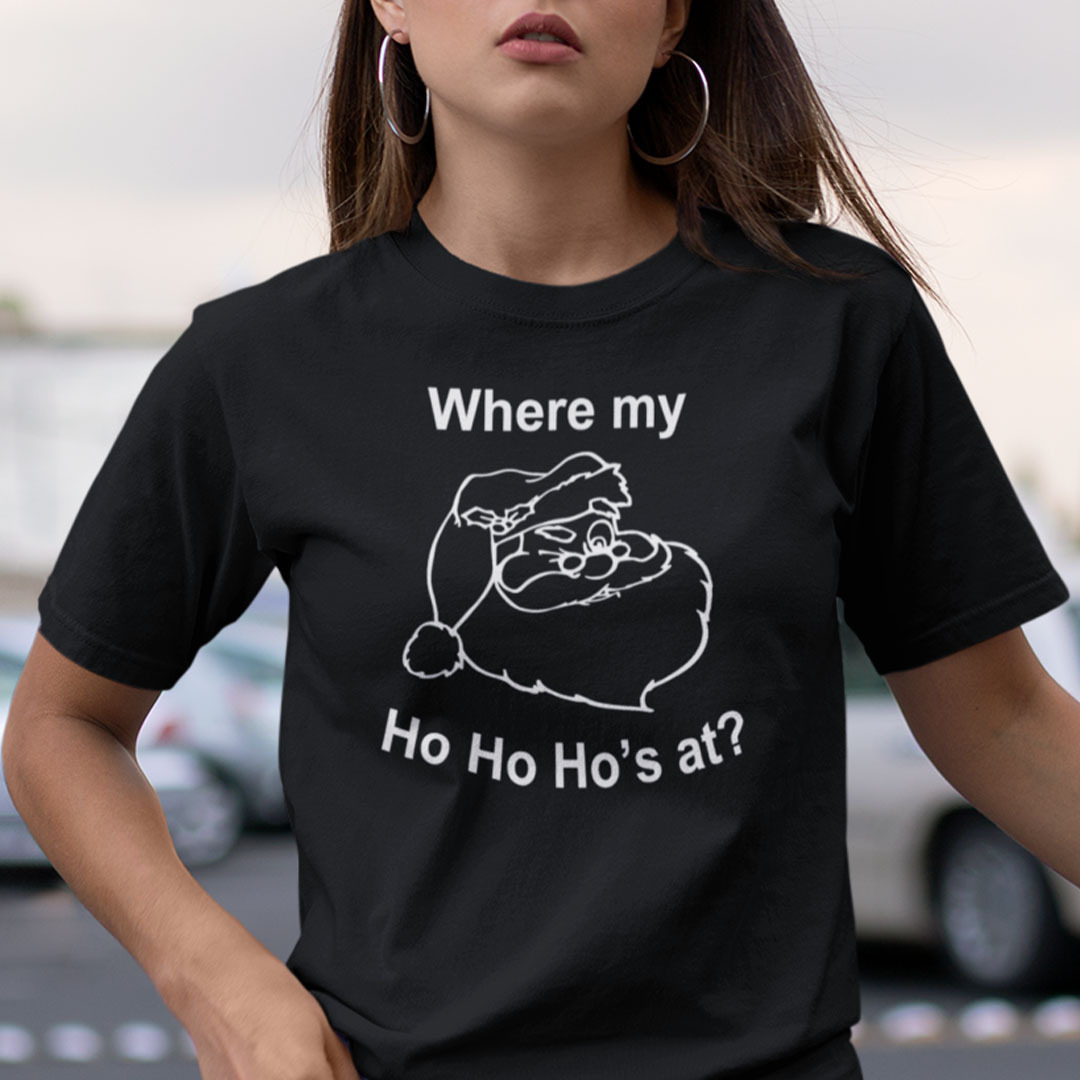 Where My Hohohos At Shirt Merry Christmas.jpg