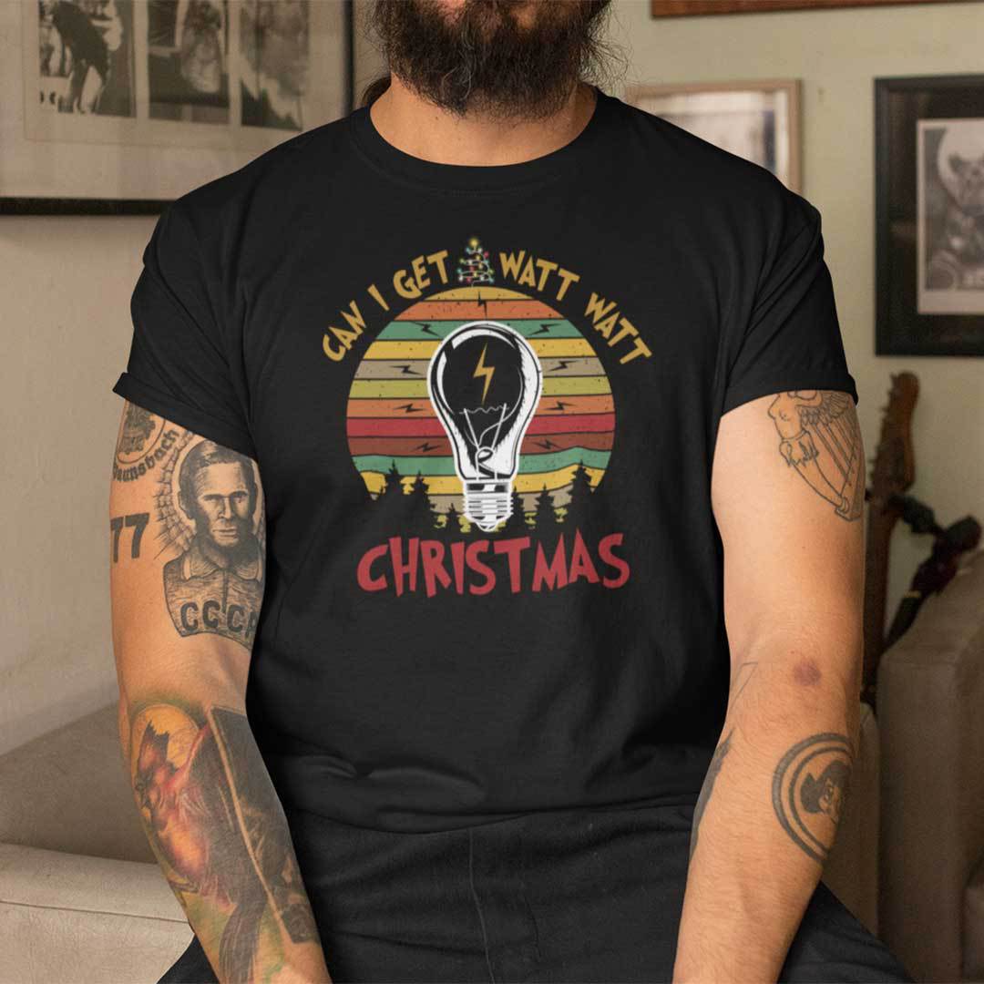 can i get watt watt christmas shirt.jpg