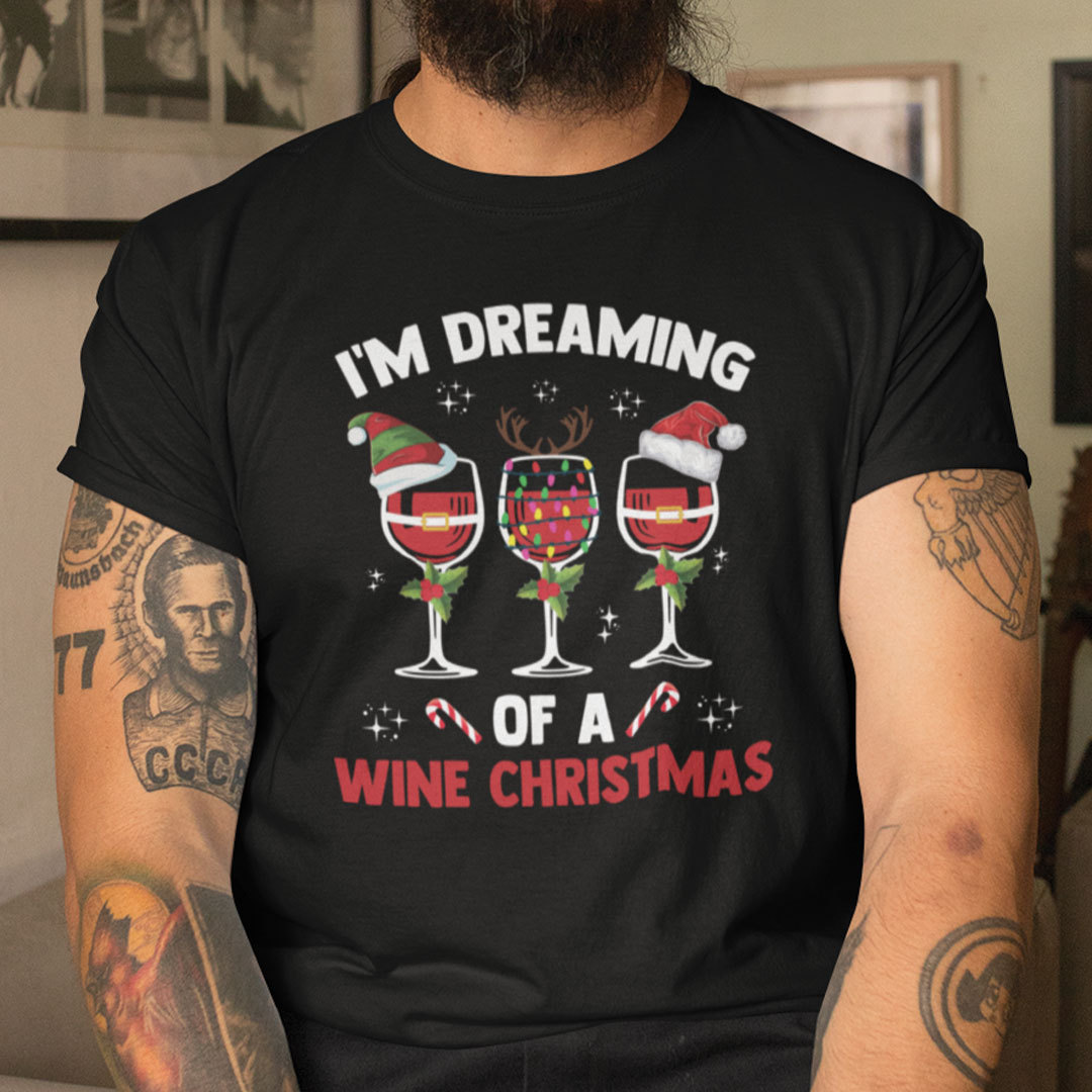 Christmas Wine Glass Shirt Im Dreaming Of A Wine Christmas.jpg