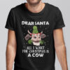 Christmas Cow Shirt Dear Santa All I Want For Christmas Is A Cow.jpg