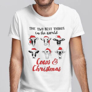 Christmas Cow Shirt Two Best Things In The World Cow And Christmas.jpg