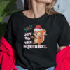 Christmas Squirrel T Shirt Merry Christmas Joy To The Squirrel.jpg