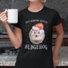 Hedgehog Christmas T Shirt Just Hanging With My Hedgehog 1.jpg