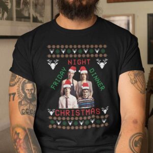 Ugly Christmas Friday Night Dinner Christmas T Shirt 1.jpg
