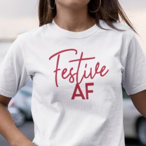 Festive Af Shirt Funny Christmas Tee.jpg