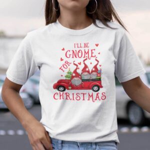 Ill Be Gnome For Christmas Shirt Gnome Red Car.jpg