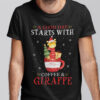 Christmas Giraffe T Shirt A Good Day Starts With Coffee And Giraffe 1.jpg
